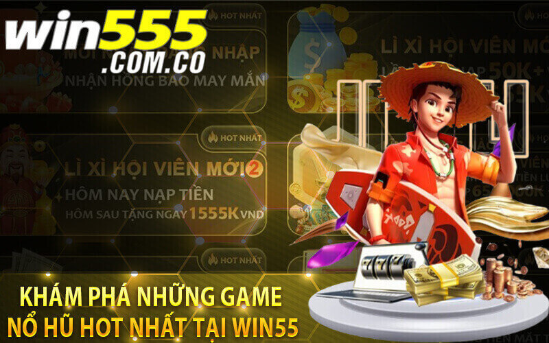 Nổ hũ Win55