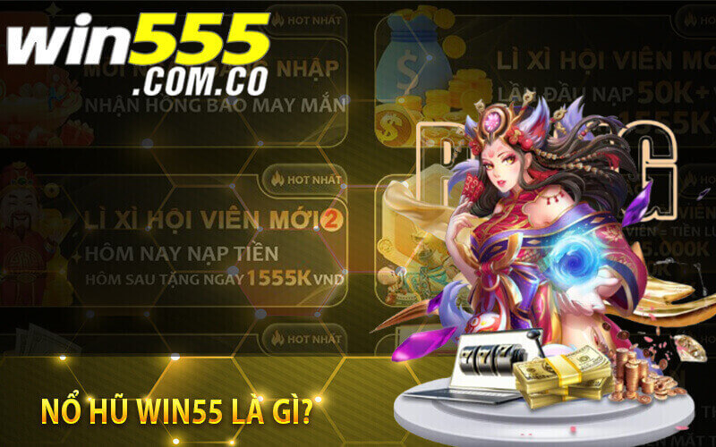 Nổ hũ Win55