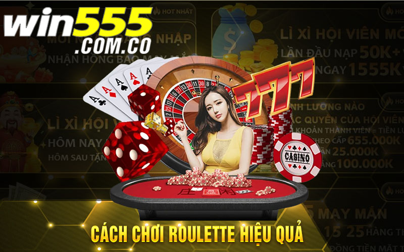 Cách-chơi-Roulette-hiệu-quả